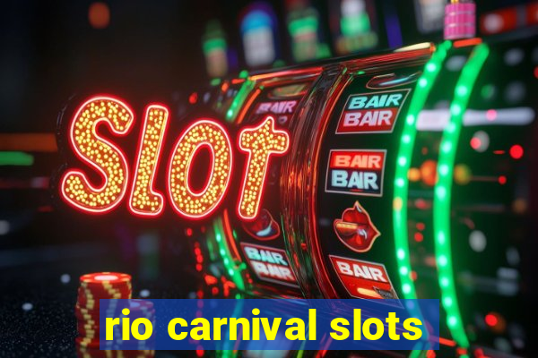 rio carnival slots